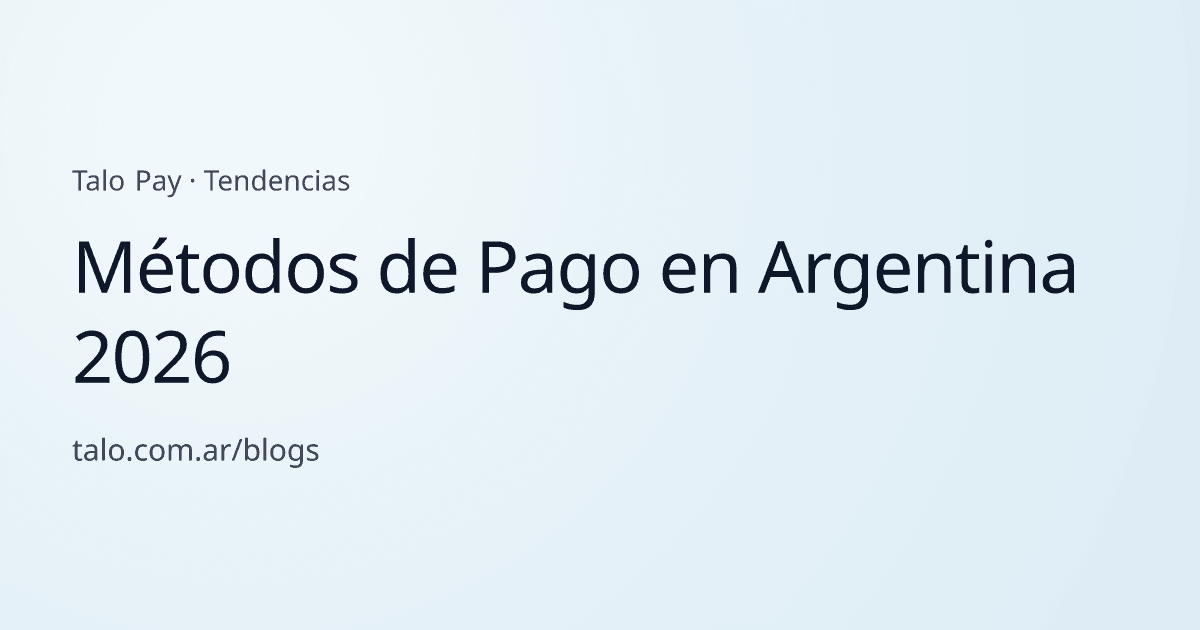 Métodos de Pago en Argentina 2026