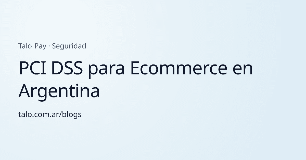 PCI DSS para Ecommerce en Argentina