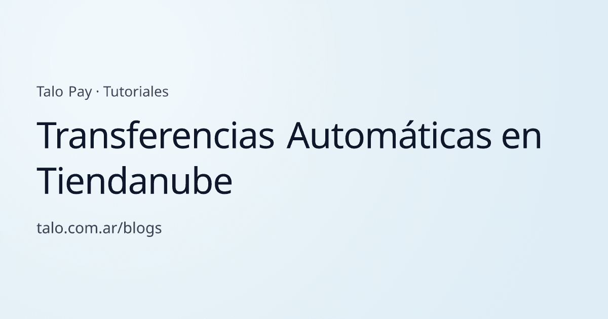 Transferencias Automáticas en Tiendanube